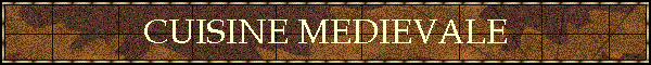 CUISINE MEDIEVALE