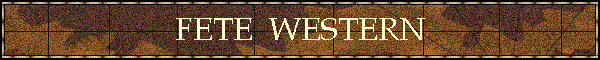 FETE  WESTERN