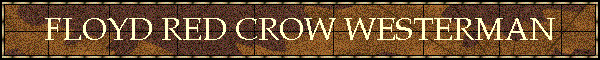 FLOYD RED CROW WESTERMAN