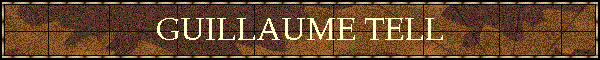GUILLAUME TELL