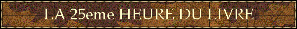 LA 25eme HEURE DU LIVRE