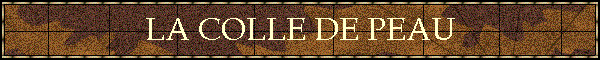 LA COLLE DE PEAU