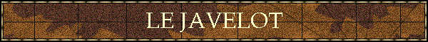 LE JAVELOT