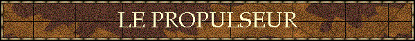LE PROPULSEUR
