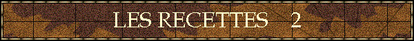 LES RECETTES    2